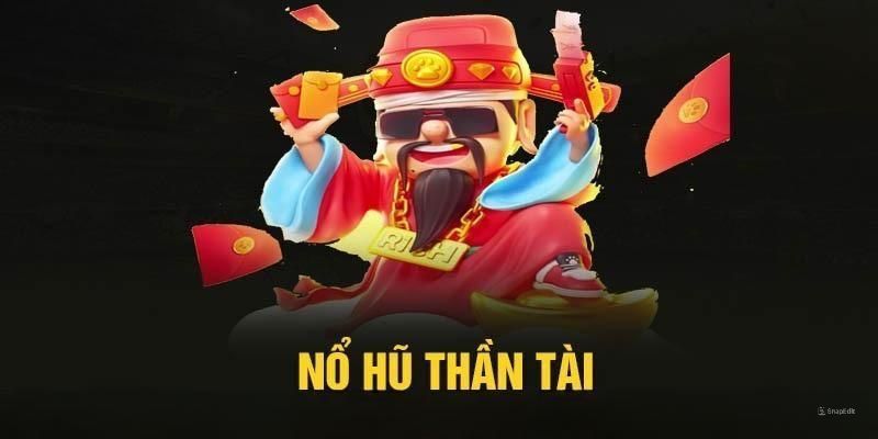 Một vài thông tin về game nổ hũ thần tài