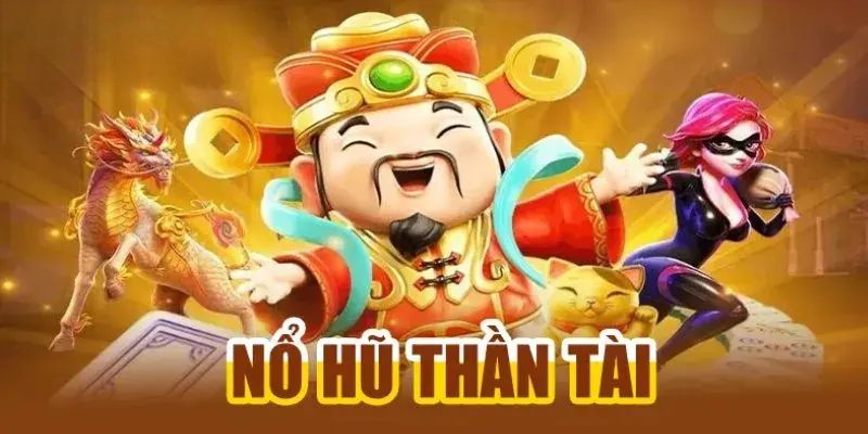 Nổ Hũ Thần Tài